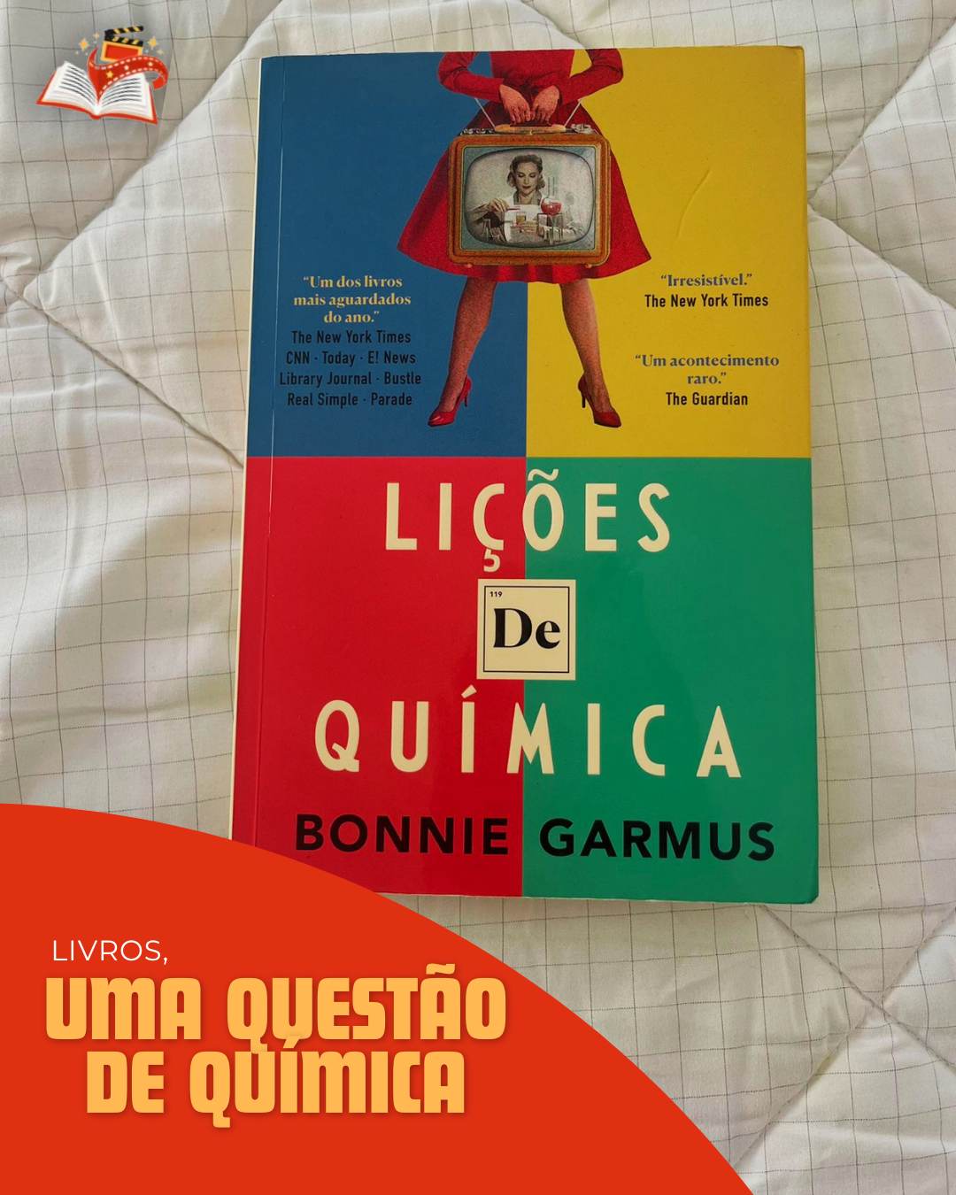 Uma Questão de Química, de Bonnie Garmus 